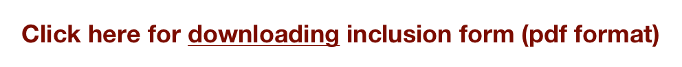 Click here for downloading inclusion form (pdf format)