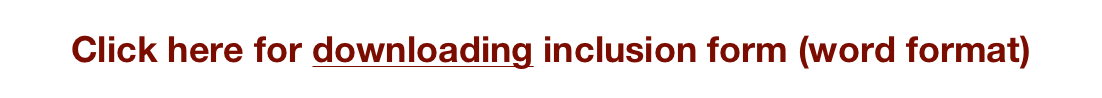 Click here for downloading inclusion form (word format)